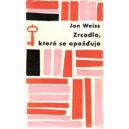 Jan Weiss - Zrcadlo, které se opožďuje
