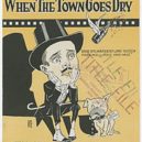 Bugs Moran a prohibice - 220px-Every_Day_Will_Be_Sunday_When_the_Town_Goes_Dry_sheet_music_1918