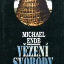 Michael Ende – nedožité devadesáté narozeniny - Vězení svobody
