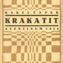 Karel Čapek se narodil přes 130 lety - Krakatit