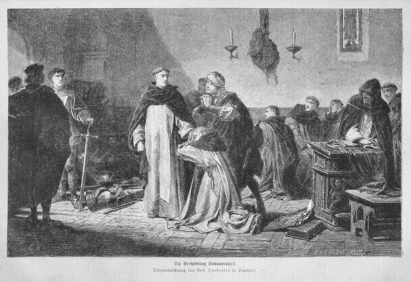Savanarola - caption; Die Verhaftung Savonarolas. Originalzeichnung von Prof. Haeberlin in Stuttgart – wikimedia.common-