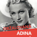 Adina Mandlová se narodila před 110 lety - adina mandlova