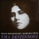 Pěvecká legenda  Ema Destinnová - Václav Holzknecht