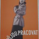 Mezinárodní den žen – retro - 14.9.2006 plakát lidice i já půjdu praxovat