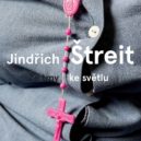 Jindřich Štreit: Ze tmy ke světlu - 5
